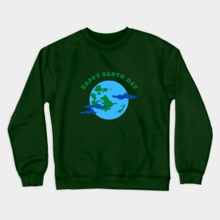 happy earth day Crewneck Sweatshirt